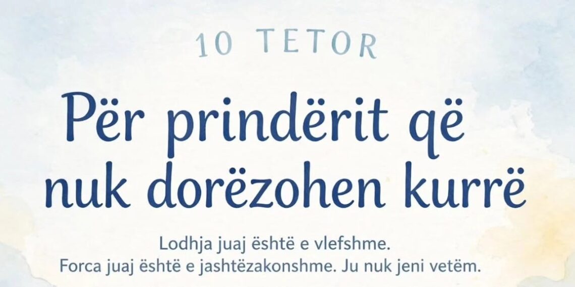 Për prindërit që nuk dorëzohen kurrë